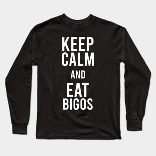 keep calm and eat bigos Long Sleeve T-Shirt